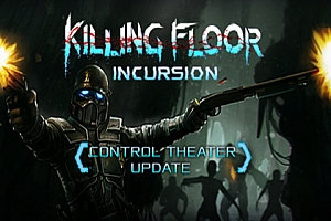 杀戮空间:入侵 (Killing Floor: Incursion)