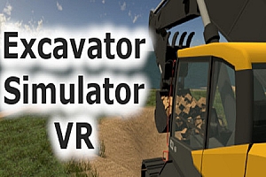 挖掘机模拟器(Excavator Simulator VR) Steam VR 最新游戏下载