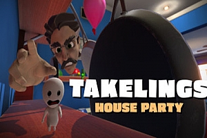 家庭聚会（Takelings House Party）Steam VR 最新游戏下载