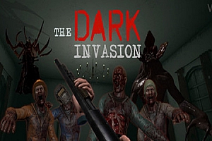 黑暗入侵  (Dark Invasion VR) Steam VR 最新游戏下载