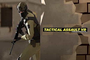 Oculus Quest 游戏《Tactical Assault VR》战术突击 VR