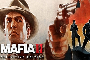 四海兄弟 2: 最终版 | 黑手党 2（Mafia II: Definitive Edition）Steam VR 最新汉化中文版