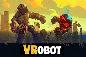 VR巨型机器人破坏模拟器(VRobot: VR Giant Robot Destruction Simulator)