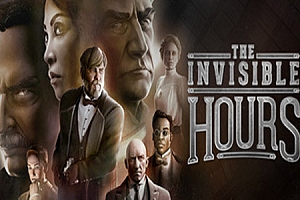 看不见的时刻(The Invisible Hours) Steam VR 最新游戏下载